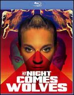 At Night Comes Wolves [Blu-ray]