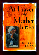 At Prayer with Mother Teresa