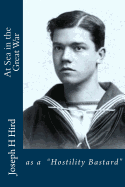 At Sea in the Great War: as a "Hostility Bastard"