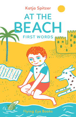 At the Beach: First Words - Spitzer, Katja