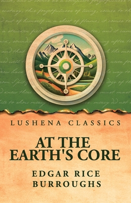 At the Earth's Core - Edgar Rice Burroughs