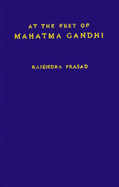 At the Feet Mahatma Gandh