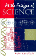 At the Fringes of Science