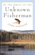 At the Grave of the Unknown Fisherman