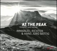 At the Peak - Hans J�rg B�ttig (organ); Immanuel Richter (piccolo trumpet)
