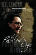 At the Rainbow's Edge: Selected Speeches by Kenny D. Anthony,1996-2001