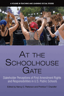 At the Schoolhouse Gate: Stakeholder Perceptions of First Amendment Rights and Responsibilities in U.S. Public Schools