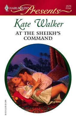 At the Sheikh's Command - Walker, Kate