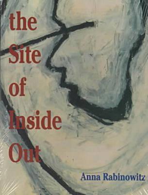 At the Site of Inside Out - Rabinowitz, Anna