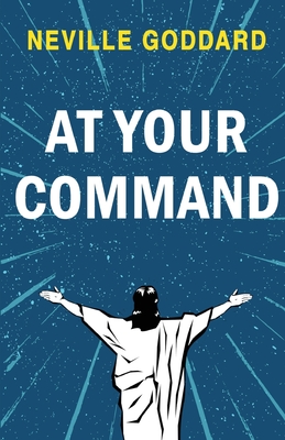 At Your Command - Goddard, Neville