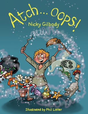 Atch...oops! - Gilbody, Nicky