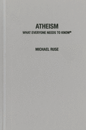 Atheism: What Everyone Needs to Know(r)