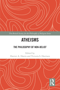 Atheisms: The philosophy of non-belief