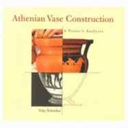 Athenian Vase Construction: A Potter's Analysis
