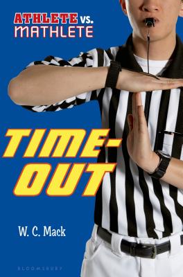 Athlete vs. Mathlete: Time-Out - Mack, W. C.