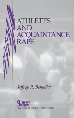 Athletes and Acquaintance Rape - Benedict, Jeffrey R