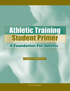Athletic Training Student Primer: A Foundation for Success