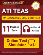 ATI TEAS 7th Edition 2026-2027 Exam Prep: 11 Practice Tests and TEAS 7 Study Guide Book [Includes Detailed Answer Explanations]