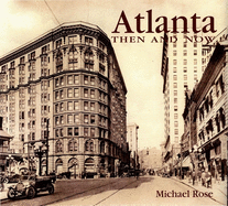 Atlanta Then and Now