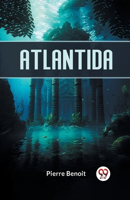 Atlantida - Benoit Pierre