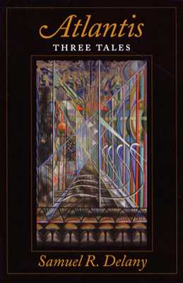 Atlantis: Three Tales - Delany, Samuel R