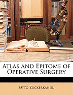Atlas and Epitome of Operative Surgery