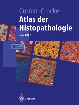 Atlas Der Histopathologie - Curran, R C, and Bornh�ft, G (Translated by), and Crocker, J