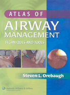 Atlas of Airway Management: Techniques and Tools