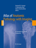 Atlas of Anatomic Pathology with Imaging: A Correlative Diagnostic Companion