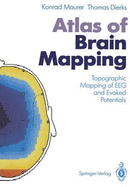 Atlas of Brain Mapping: Topographic Mapping of Eeg and Evoked Potentials