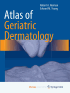 Atlas of Geriatric Dermatology