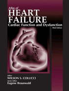 Atlas of Heart Failure: Cardiac Function and Dysfunction