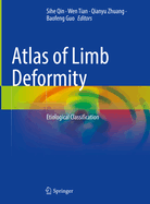 Atlas of Limb Deformity: Etiological Classification
