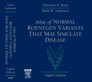 Atlas of Normal Roentgen Variants That May Simulate Disease