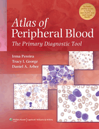 Atlas of Peripheral Blood: The Primary Diagnostic Tool