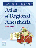 Atlas of Regional Anesthesia