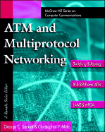 ATM and Multiprotocol Networking - Sackett, George C, and Metz, Christopher
