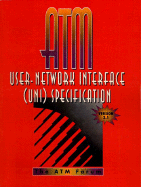 ATM User Network Interface (Uni) Specification Version 3.1