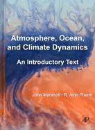 Atmosphere, Ocean and Climate Dynamics: An Introductory Text