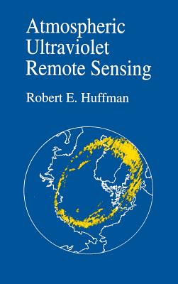Atmosphere Ultraviolet Remote Sensing - Huffman, Robert E