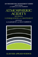 Atmospheric Acidity: Sources, Consequences and Abatement