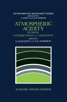 Atmospheric Acidity: Sources, Consequences and Abatement - Radojevic, Miroslav (Editor), and Harrison, Roy M (Editor)