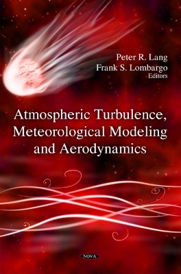 Atmospheric Turbulence, Meteorological Modeling and Aerodynamics - Lang, Peter R