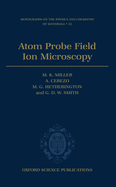 Atom probe field ion microscopy