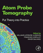 Atom Probe Tomography: Put Theory into Practice