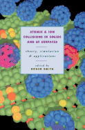 Atomic and Ion Collisions in Solids and at Surfaces