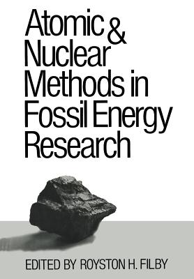 Atomic and Nuclear Methods in Fossil Energy Research - Filby
