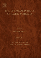 Atomic Clusters: From Gas Phase to Deposited Volume 12