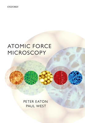 Atomic Force Microscopy - Eaton, Peter, and West, Paul