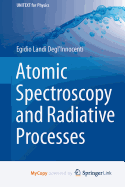 Atomic Spectroscopy and Radiative Processes
